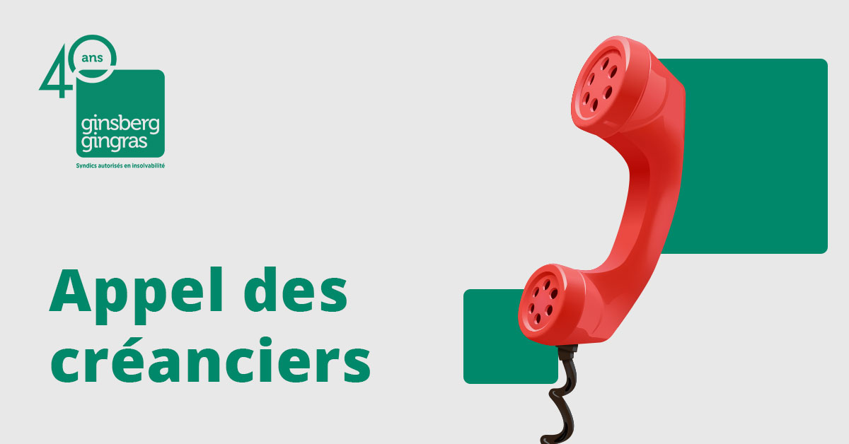 Appel des créanciers | Ginsberg Gingras